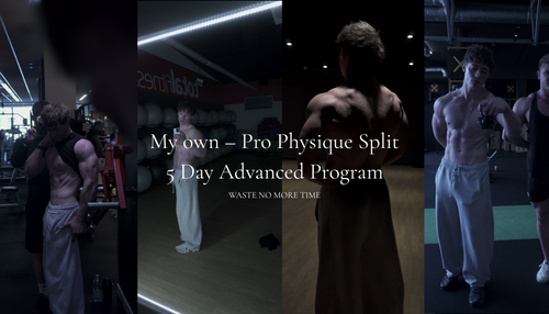 My own - Pro Physique Split – 5-Day Advanced Program
