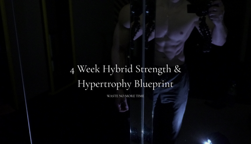 4 Week Hybrid Strength & Hypertrophy Blueprint